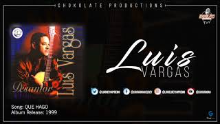 Luis Vargas  Qué Hago Audio Oficial [upl. by Ewen]