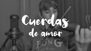 Cuerdas de amor  Julio Melgar Violin Cover  Josy Fischer [upl. by Ogir923]