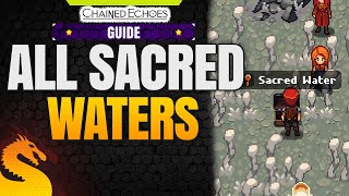 All Sacred Water Locations  CHAINED ECHOES [upl. by Atnaloj]