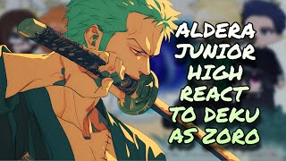 Aldera Junior High React To Deku As Zoro  MHA  Gacha Club [upl. by Nagel]