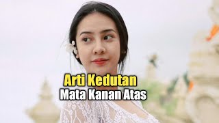 Arti Kedutan Mata Kanan Atas [upl. by Yeung]