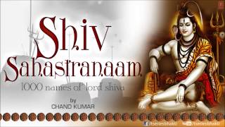 Shiv Sashtranaam 1000 Names of Lord Shiva By Chand Kumar I Full Audio Song Juke Box [upl. by Narak]