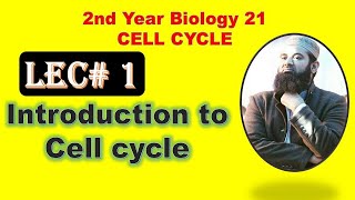 Cell cycle introduction 2nd year biology Lecture no 1 [upl. by Soelch]