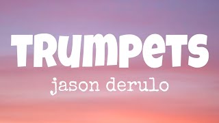 Jason Derulo  Trumpets lyrics [upl. by Saba]