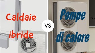 Caldaie ibride vs pompe di calore [upl. by Abrahan106]