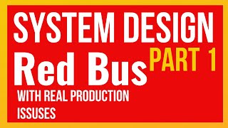 System Design Redbus Online bus ticket booking system Part 1 [upl. by Anirahs116]