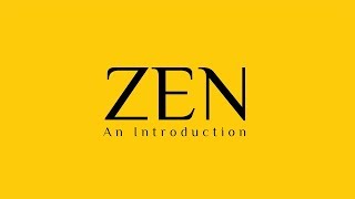 Zen An Introduction [upl. by Aihtekal]