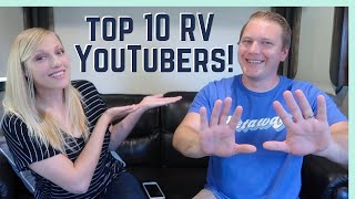 THE TOP 10 RV YOUTUBERS YOU NEED TO WATCH [upl. by Fredi747]