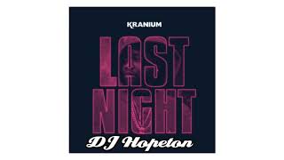 Kranium  Last Night fast💜SpeedUp Lyrics Below By DJ Hopeton [upl. by Admama981]