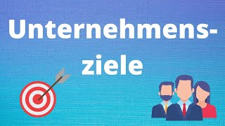 Unternehmensziele  kleine Übung [upl. by Onaivlis221]