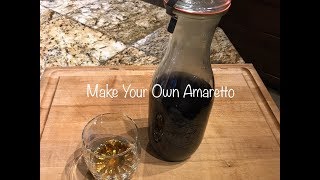 Make Your Own Amaretto [upl. by Enneillij]