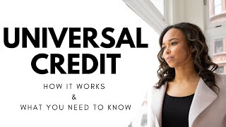 UNIVERSAL CREDIT  How it works amp What you need to know [upl. by Ocsisnarf]