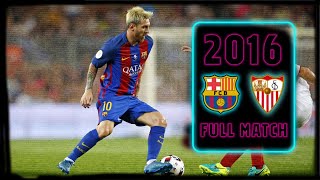 FULL MATCH BARÇASEVILLA SUPERCUP FINAL 2016 [upl. by Ssur]