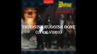 Bone ThugsNHarmony  Thuggish Ruggish Bone Lyric Video [upl. by Areemas872]