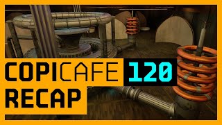 Copi Cafe 120 Recap [upl. by Yhtorod]