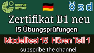 Zertifikat Deutsch B1 neu 15 Übungsprüfungen  Modelltest 15 Hören Teil 1 [upl. by Berlinda]