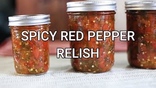 Canning Spicy Red Pepper Relish [upl. by Ahsik328]