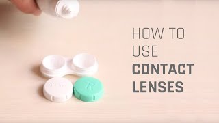 How to Wear Contact Lenses [upl. by Holms532]