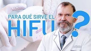 ¿Qué es el HIFU  Regenera COLÁGENO y consigue FIRMEZA en la piel con Ultrasonidos [upl. by Akeihsal778]