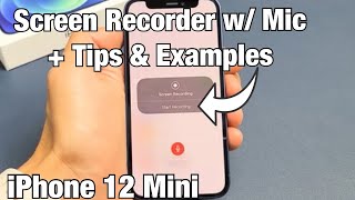 iPhone 12 Mini How to Use Screen Recorder w Mic  TIPS [upl. by Aneehs]