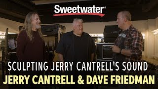 Sculpting Jerry Cantrells Sound — Interview with Jerry Cantrell and Dave Friedman [upl. by Mahmoud]