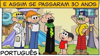 E assim se passaram 30 anos  Turma da Mônica [upl. by Marylynne]