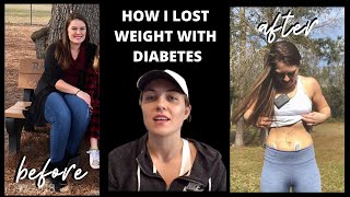 How I Lost Weight With Type 1 Diabetes  Weight Loss Journey [upl. by Ardnuhsed]