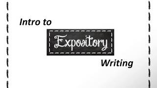 Introduction to Expository Writing [upl. by Coletta]