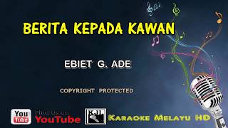 Ebiet G Ade Berita Kepada Kawan Karaoke Minus One Lirik [upl. by Kciwdahc956]