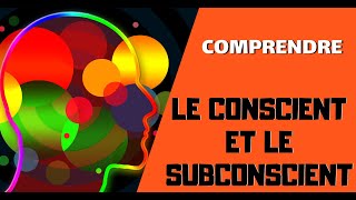 Comprendre le conscient et le subconscient [upl. by Avril]