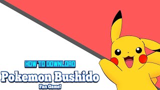 How To Download Pokemon Bushido Fan Game Windows [upl. by Jakob909]