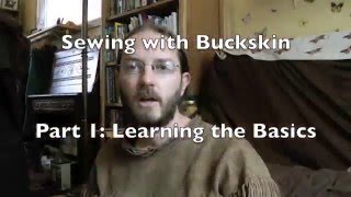 Sewing with Buckskin Part 1 [upl. by Nauqan329]