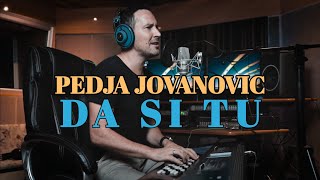 PEDJA JOVANOVIC  DA SI TU COVER [upl. by Tremml]