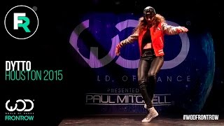 Dytto  FRONTROW  World of Dance Houston 2015  WODHTOWN15 [upl. by Gonzalo]