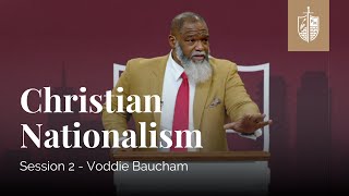 Christian Nationalism  Voddie Baucham [upl. by Imrots]