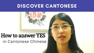 How to say YES in Cantonese ︳Discover Cantonese [upl. by Anatollo]