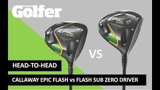 HEADTOHEAD Callaway Epic Flash vs Flash Sub Zero drivers [upl. by Maitilde]