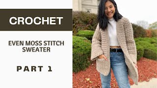 Crochet Sweater for Women Even Moss Stitch Crochet Winter Cardigan Part 1 [upl. by Nirej]