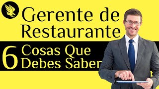 Gerente de Restaurante 6 Cosas que Debes Saber [upl. by Rockefeller229]