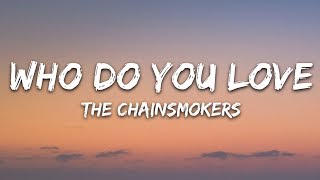 The Chainsmokers amp 5 Seconds of Summer  Who Do You Love Lyrics 5SOS [upl. by Aiciled275]