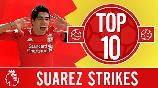 Top 10 Luis Suarezs amazing Liverpool goals [upl. by Yerot]