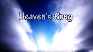 Heavens Song  Does Jesus Care God Shall Wipe Away the Tears From Our Eyes [upl. by Eva]