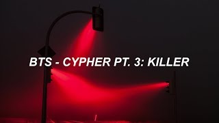 BTS 방탄소년단 Cypher Pt 3 Killer Easy Lyrics [upl. by Sparhawk]