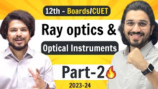 Ray Optics amp Optical Instruments Part2  Class 12 Physics  NCERT for Boards amp CUET [upl. by Ecirpac]