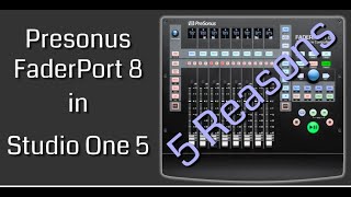 5 Reasons to Use a Fader Port 8 with Studio One [upl. by Atinuahs]