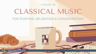 4 Hours Classical Music for Studying Relaxation amp Concentration [upl. by Ahsea]