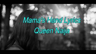 Mamas Hand Lyrics Queen Naija [upl. by Eehc]