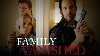 Family Vanished  Full Movie [upl. by Margarete419]