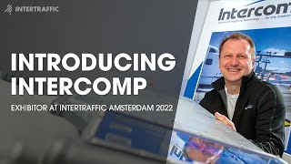 Intercomp  Exhibitor Intertraffic Amsterdam 2022 [upl. by Remark764]