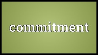 Commitment Meaning [upl. by Paresh]